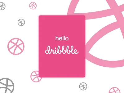 Hello Dribbble hello dribbble