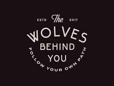 The Wolves Behind You IV apparel badge illustration lockup logo modern texture typography wolf