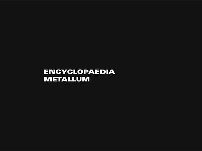 Encyclopaedia Metallum / Logo branding identity lettering logo logotype typography wordmark