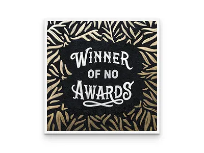 Winner of No Awards calligraphy custom type hand lettering lettering mural script type typography