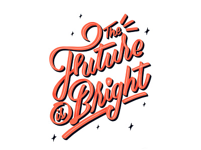 The Future Is Bright brushscript curves font future lettering script type typography vector