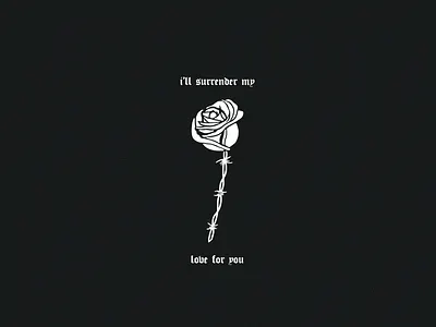Surrender My Love band merch barbed wire illustration rose