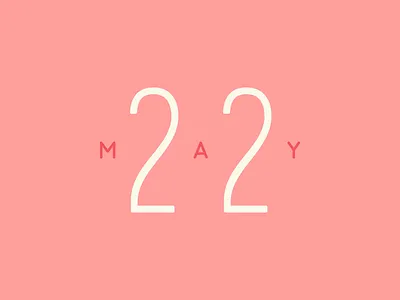 May 22 22 22nd date datetypography may number twenty second twenty two typography