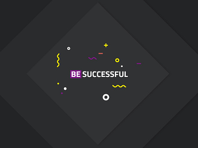 Be successful successful