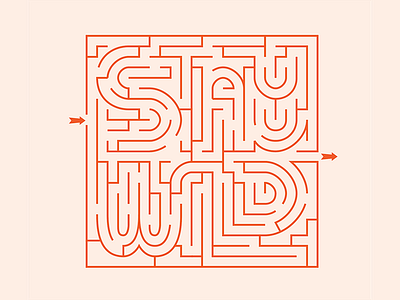 Stay Wild Real Labyrinth curves hand lettering illustration labyrinth lettering lines