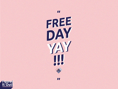 Freeday!!! day design free freeday friday graphic letter quote