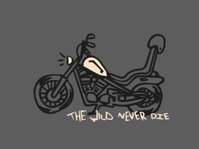 The Wild Never Die branding doodle drawing identity illustration image trace logo motorcycle sketch vector vintage wild