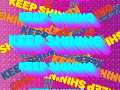Keep Shining bad blend cunia gradient inspiration motivation noisy pink sayings tacky ugly