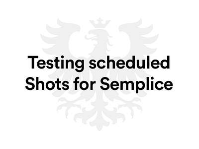 Scheduled Shots