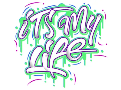 Its My Life design lettering letters life quotes restudiomx vector