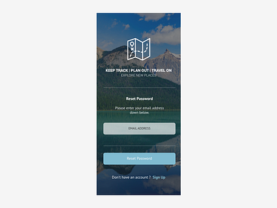 Keep Track | Plan Out | Travel On ~ Explore New Places design designer explore forgot password plan snowboard track travel uidesign user interface uxdesign weather