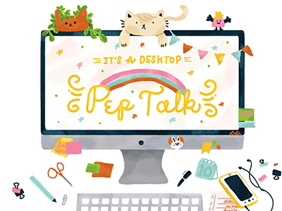 Desktop Pep Talk desktop wallpaper fun illustration passion project positive