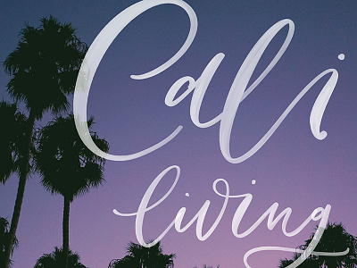 Cali Living cali california calligraphy hand lettering handwritten lettering postcard procreate script