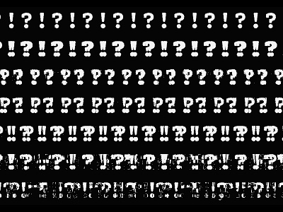 !? black black and white glitch interrobang type typography