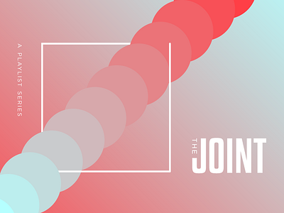 The Joint album art color gradient months music playlist series spotify