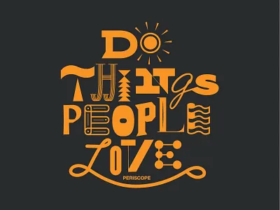 Do things people love lettering love periscope type words