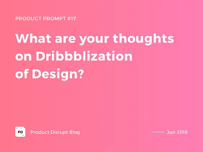 Product Prompt #17 on Product Disrupt Blog advice blog design dribbble gradient product quote typography