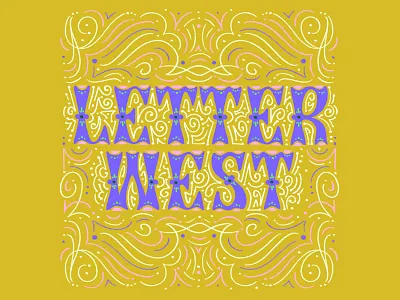 Letter West border hand lettering hand type letter west lettering ornamental type ornamentation swashes typography vintage