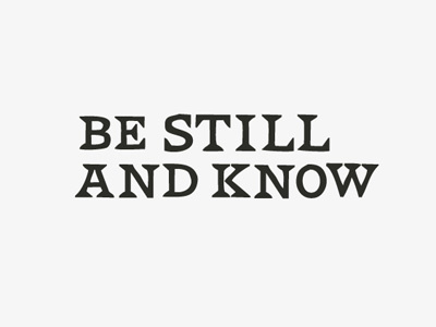 Be Still typography