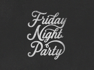 Friday Night Party custom friday hand lettering handrawn handwritten lettering night party type typography