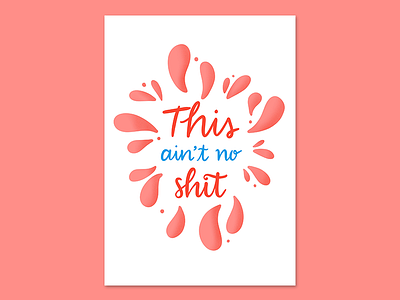 This ain't no shit brush calligraphy drops illustration lettering pink procreate quote shit