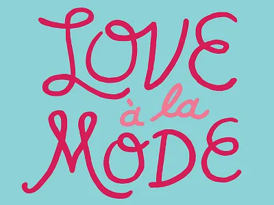 Love a la Mode Lettering hand lettering handlettering lettering sharpie.