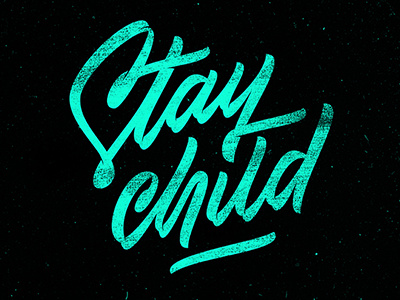 Stay Child art calligraphy lettering print tee type