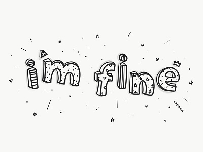 Im Fine black and white digital art doodles drawing graphic design illustration lettering mood quotes t shirt design typography