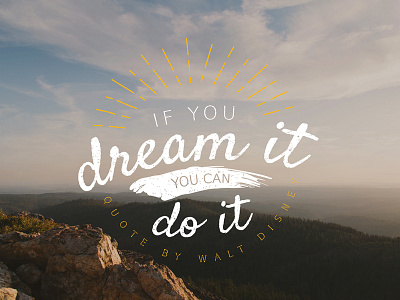 Dream it - Do it design dream logo motivation quote vintage walt disney