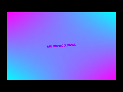 BAD GD bad gradient graphic design hobo yea boi