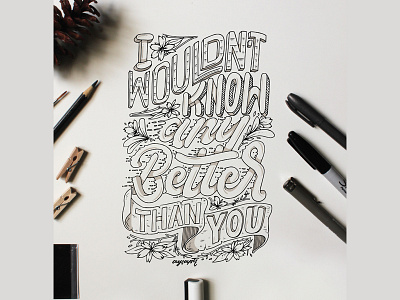 "I wouldn't know" Hand Lettering brush lettering hand lettering lettering lyrics typography