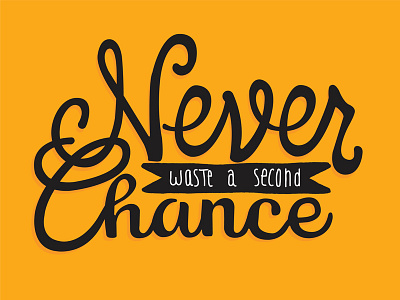 Never Waste black illustration lettering phrase sketch yellow