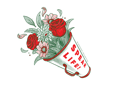 Speak Life bouquet cheerleader drawing flowers foliage illustration leaf leaves megaphone rose shirt design speaker