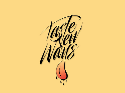 Taste new ways art calligraphy lettering type typo