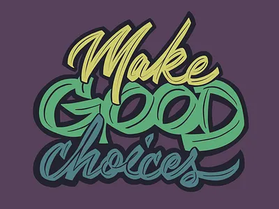 Make good choices handlettering lettering procreate script