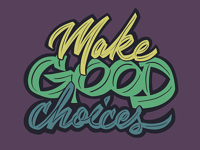 Make good choices handlettering lettering procreate script