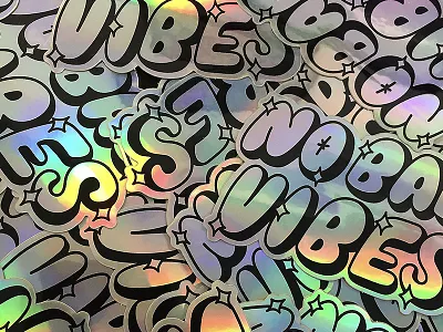 No Bad Vibes 🤙 bad bubble custom holographic lettering shiny stickers typography vibes