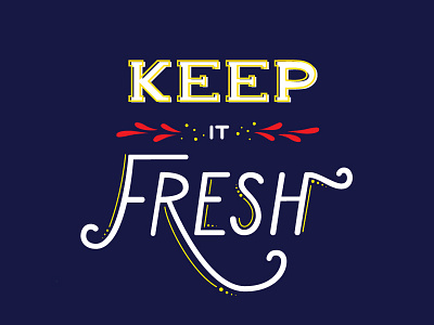 Keep It Fresh fresh hand lettering lettering letters type typography