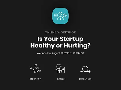 Upcoming Workshop! design development execution lean startup product startups strategy webinar workshop