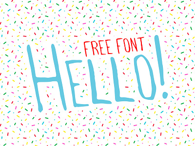 Hello! FREE Font font free font hand lettering handwritten type typeface typography