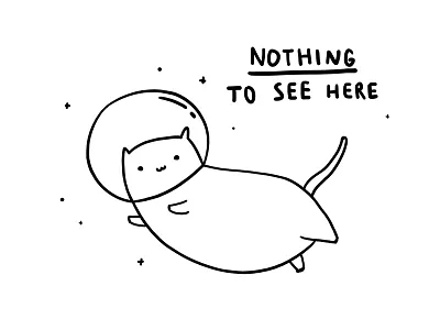 nothing to see here art cat cute drawing illustration space cat tattoo