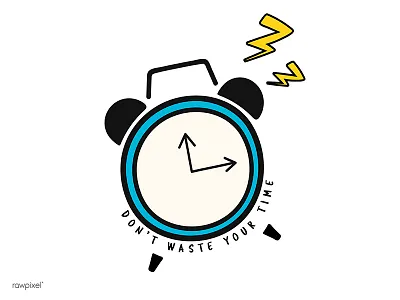 Don T Waste Your Time alarm clock deadline hour illustration management organize start time