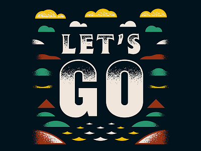 Let's Go clouds illustration lets go mountains texture waves