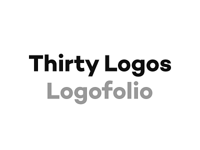 Thirty Logos - Logofolio behance behance project logofolio thirty logos challenge thirtylogos