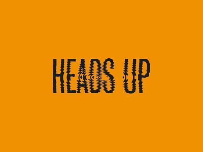 Heads Up distort ripple typography