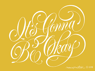 It's Gonna Be Okay dont worry gonna be okay handlettering handtype lettering okay quote script script type typography