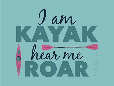 I Am Kayak design quotes typography