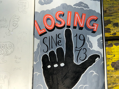 Losing since 1973 hand lettering paper pen sketch