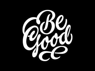 Be good script lettering handlettering