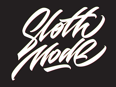 Sloth Mode lettering print for clothing brand architaste art artwork brushpen calligraphy custom lettering design graphic design hand hand lettering hand made font handlettering identity letter lettering logo logotype quotes typography vector